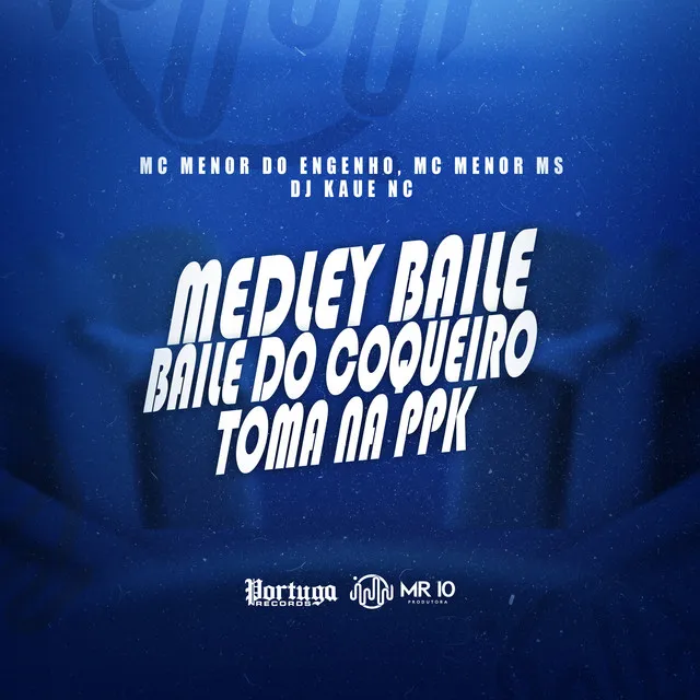 Medley Baile do Coqueiro - Toma na Ppk