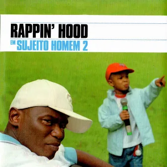 Sujeito Homem 2 by Rappin' Hood