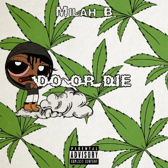 Do or Die by Milah B