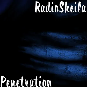 Penetration by RadioSheila