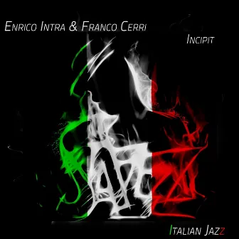 Incipit - italian jazz by Enrico Intra