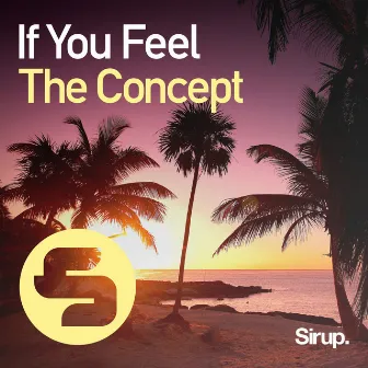 If You Feel by The Concept