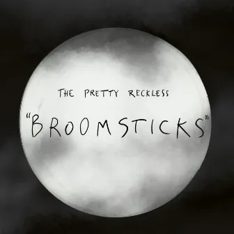 Broomsticks by The Pretty Reckless