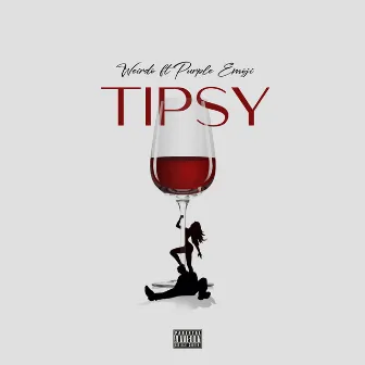 Tipsy by Weirdo