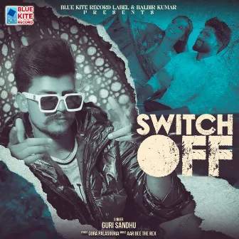 Switch Off by Guri Sandhu