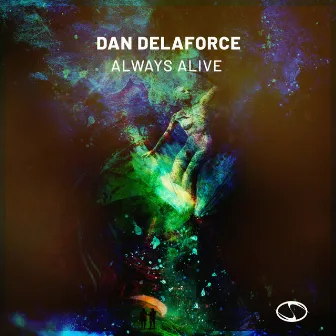 Always Alive by Dan Delaforce