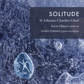 Solitude by St. Johannes Chamber Choir