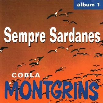 Sempre Sardanes - Album 1 by Cobla Montgrins