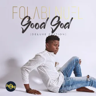 Good God (Deluxe Edition) by Folabi Nuel