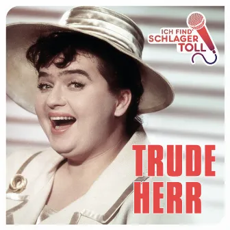 Ich find' Schlager toll by Trude Herr