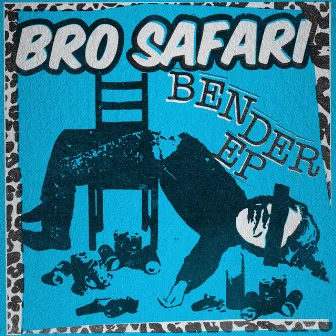 Bender EP by Bro Safari