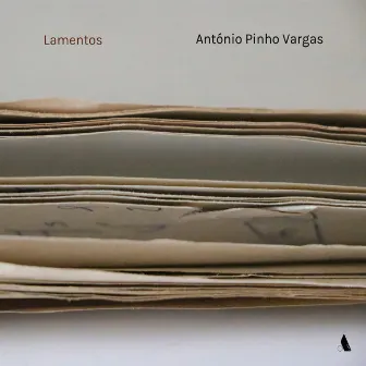 LAMENTOS by Antonio Pinho Vargas