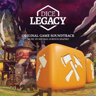 Dice Legacy (Original Game Soundtrack) by Michael Gordon Shapiro