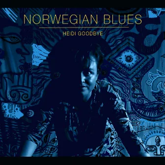 Norwegian Blues by Heidi Goodbye