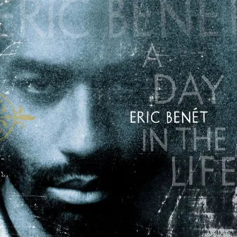 A Day in the Life by Eric Benét