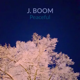 Peaceful by J. Boom