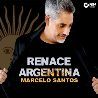 Renace Argentina (Radio Edit) by Marcelo Santos