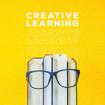 Creative Learning: Background Music for Study and Work by Study Time Background