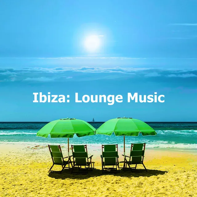 ! ! ! Ibiza: Lounge Music ! ! !