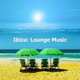 ! ! ! Ibiza: Lounge Music ! ! ! by Lounge Cafe Ibiza Club