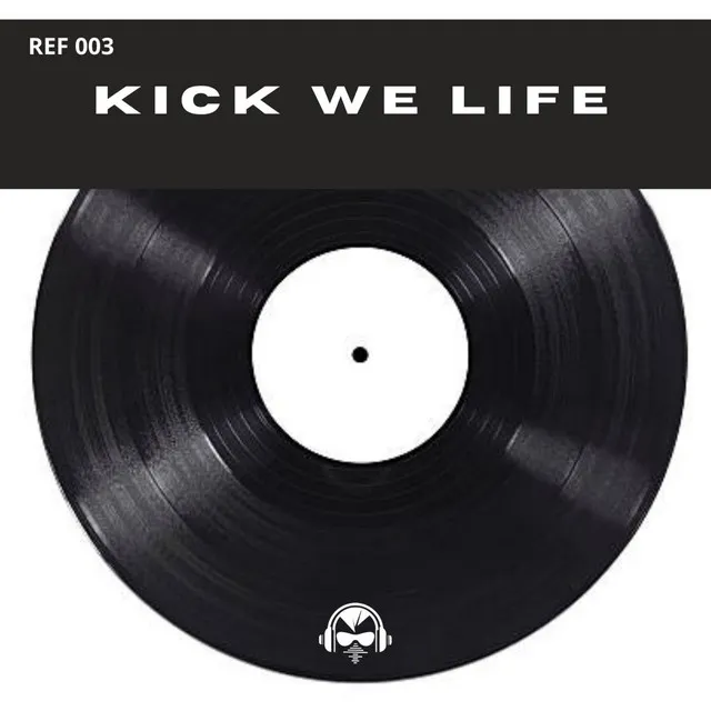 Kick We Life