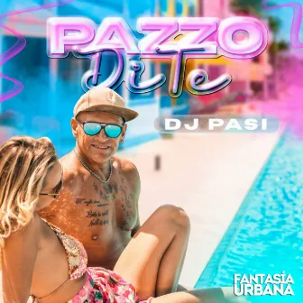 Pazzo Di Te by DJ Pasi