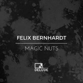 Magic Nuts by Felix Bernhardt