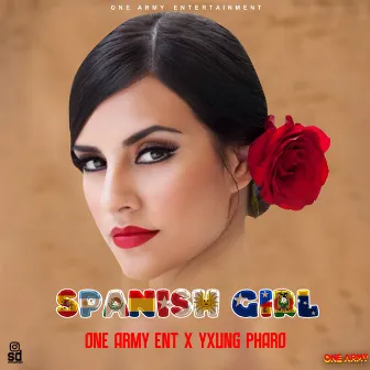 Spanish Girl by One Army Ent