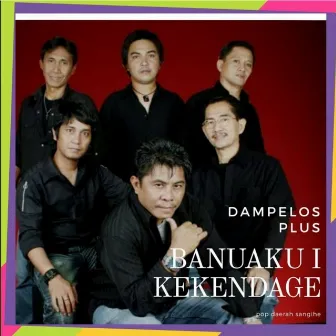 Banuaku I Kekendage by Dampelos Plus