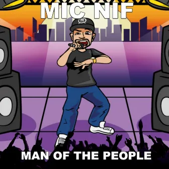 Man of the People by Mic-Nif