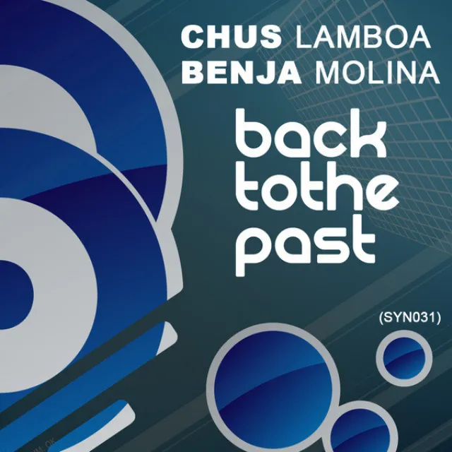 Back To The Past (Original Mix) [Chus Lamboa, Benja Molina]