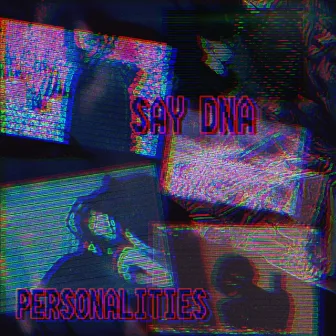 Personalities by SAY DNA