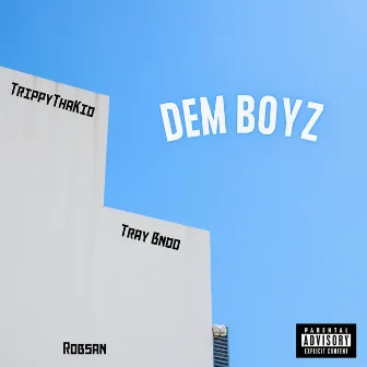 Dem Boyz by TrippyThaKid