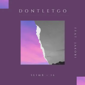 DONTLETGO by JAKOBI