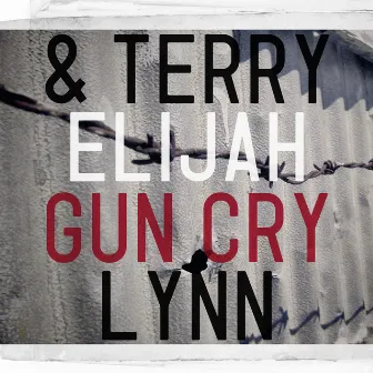 Gun Cry by Elijah