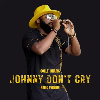 Johnny Don't Cry (Radio Edit) by Colle´ Kharis