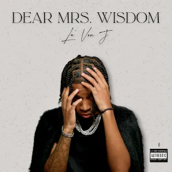 Dear Mrs. Wisdom by La' Von J