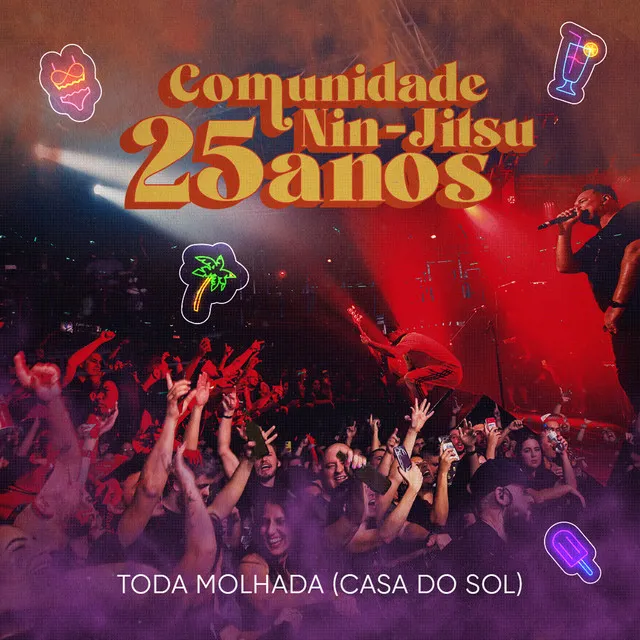 Toda Molhada (Casa do Sol) - Ao Vivo 25 Anos