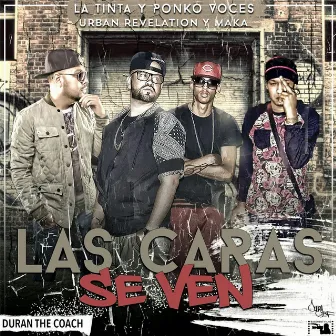 Las Caras Se Ven (feat. Urban Revelation & Maka) by La Tinta