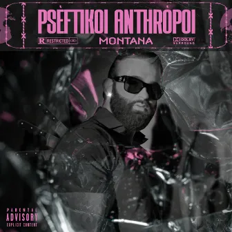 PSEFTIKOI ANTHROPOI by Montana