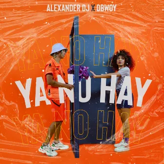 Ya No Hay by Alexander DJ