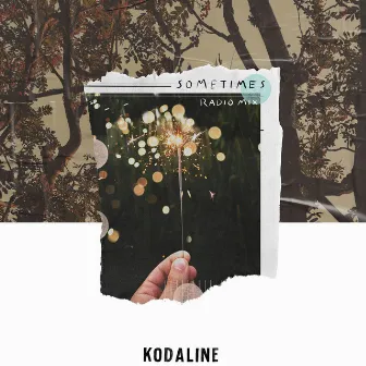 Sometimes (Radio Mix) by Kodaline