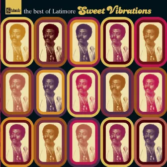 Sweet Vibrations : The Best Of Latimore by Latimore