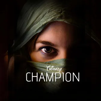 Champion by Trigazy