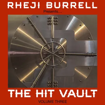 Rheji Burrell presents, The Hit Vault, Volume Three - EP by Rheji Burrell