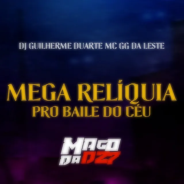 MEGA RELÍQUIA PRO BAILE DO CÉU