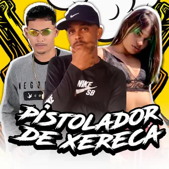 Pistolador de Xereca by Mc Belinha