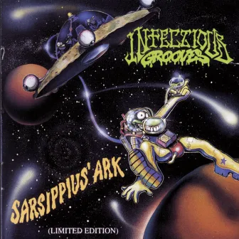 SARSIPPIUS' ARK (Limited Edition) by Infectious Grooves