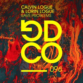 Rave problems by Calvin Logue