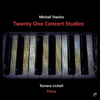 Michail Travlos: 21 Concert Studies for Piano by Tamara Licheli